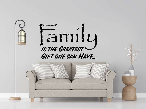 Family is the greatest Gift one can have Wall Decor Decal