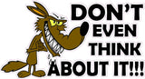Don't Even Think About it Decal 