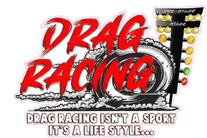 Drag racing is a life style decal